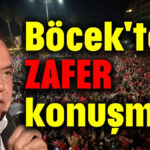 Böcek'ten zafer konuşması