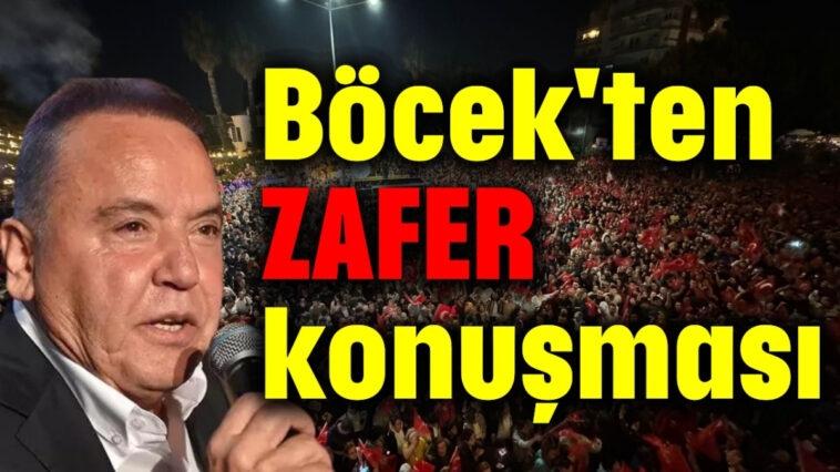 Böcek'ten zafer konuşması