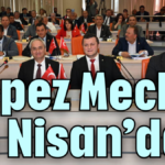 Kepez Meclisi 25 Nisan'da