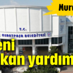 Muratpaşa'da 4 yeni başkan yardımcısı