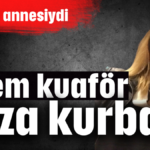 Özlem kuaför kaza kurbanı