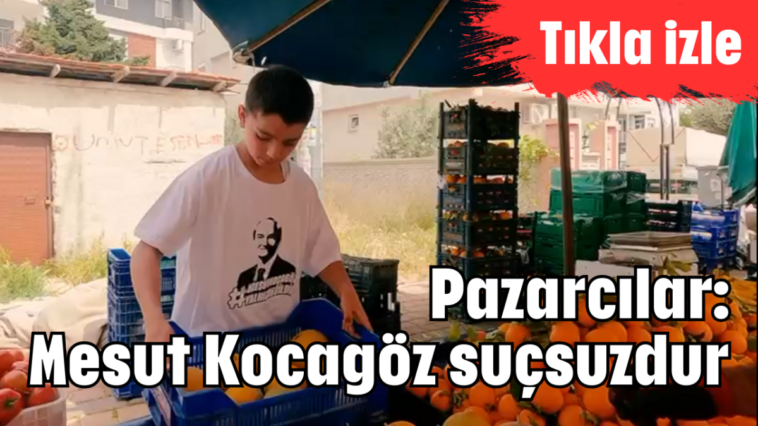 Pazarcılar: Mesut Kocagöz suçsuzdur