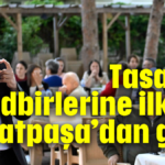 Tasarruf tedbirlerine ilk ses Muratpaşa’dan geldi