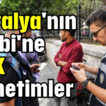 Antalya'nın kalbi'ne şok denetimler