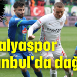 Antalyaspor İstanbul'da dağıldı: 4-1