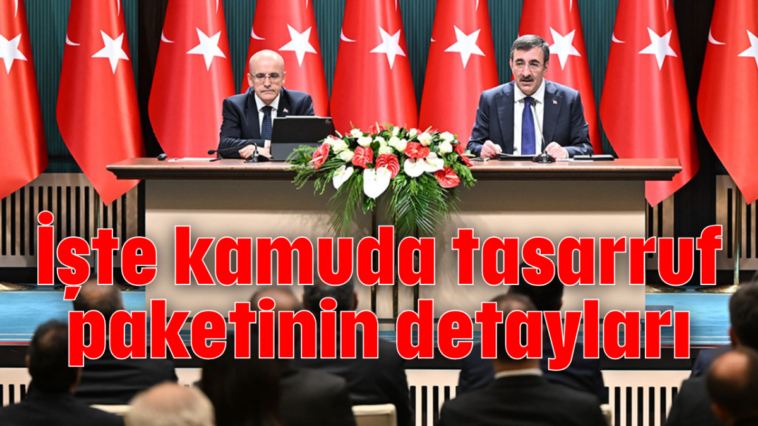 İşte kamuda tasarruf paketinin detayları