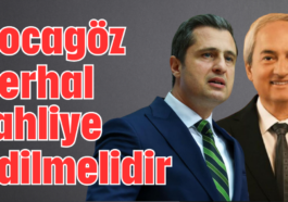 Kocagöz, derhal tahliye edilmelidir