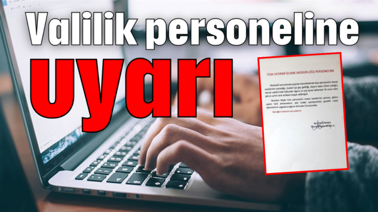 Valilik personeline uyarı