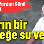 Yarın bir çiçeğe su verin