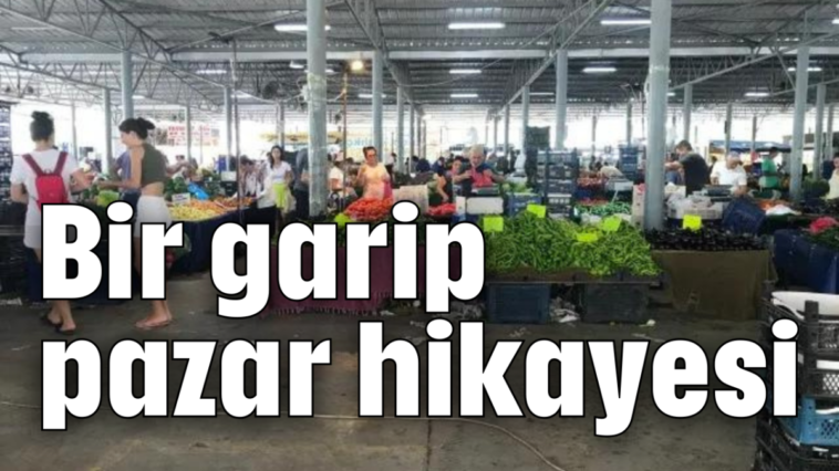 Bir garip pazar hikayesi