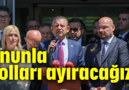 Onunla yolları ayıracağız!