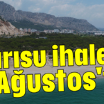 Sarısu ihalesi 2 Ağustos'ta