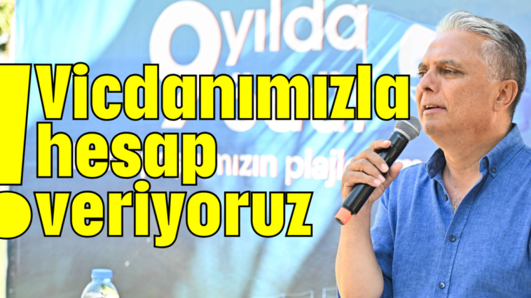Vicdanımızla hesap veriyoruz!