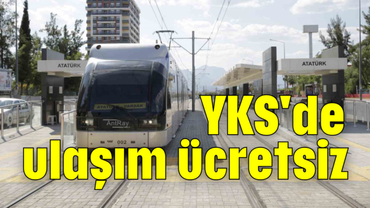 YKS'de ulaşım ücretsiz