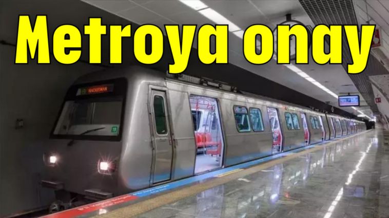 Metroya onay