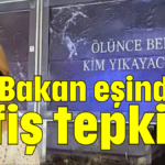 Bakan eşinden afiş tepkisi