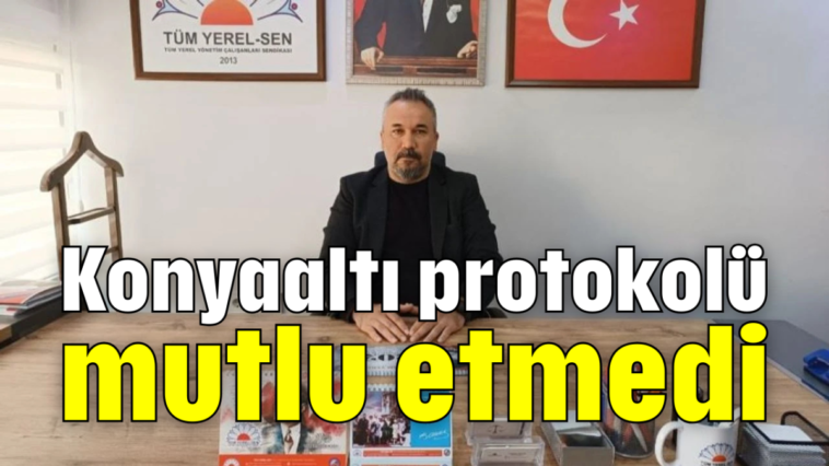 Konyaaltı protokolü mutlu etmedi