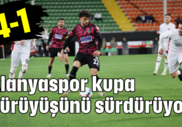Alanyaspor kupa yürüyüşünü sürdürüyor 4-1