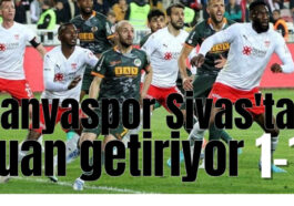 Alanyaspor Sivas'tan puan getiriyor: 1-1