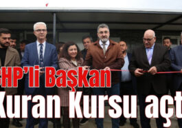 CHP'li Başkan Kuran Kursu açtı