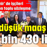 En düşük maaş 37 bin 430 lira