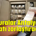 'Faturalar Antalya'da hayatı zorlaştıracak'