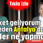 Felaket geliyorum demeden Antalya'da oteller ne yapmalı?