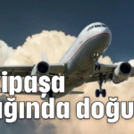 Gazipaşa uçağında doğum!