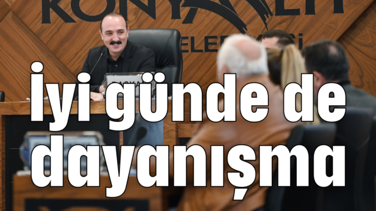 İyi günde de dayanışma