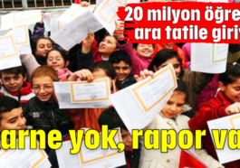 Karne yok, rapor var