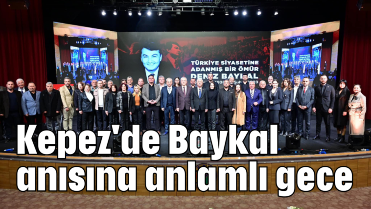 Kepez'de Baykal anısına anlamlı gece