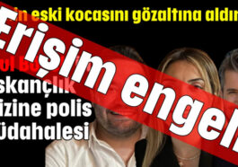 Oğul Böcek'in kıskançlık krizine polis müdahalesi