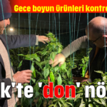 Serik'te 'don' nöbeti