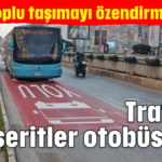 Trafikte sağ şeritler otobüslerin