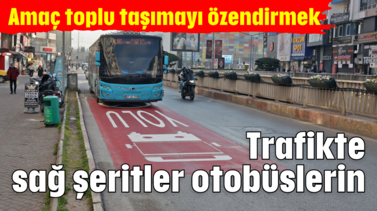Trafikte sağ şeritler otobüslerin