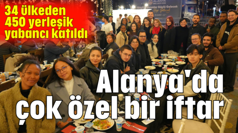Alanya'da çok özel bir iftar