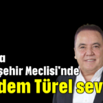 Antalya Büyükşehir Meclisi'nde gündem Türel sevdası