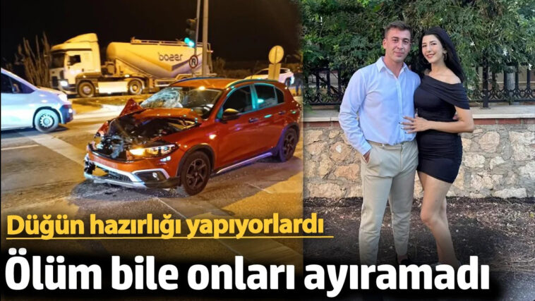 Antalya plakalı otomobil mutlu çifti hayattan kopardı