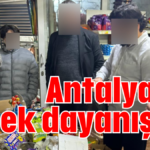 Antalya'da örnek dayanışma