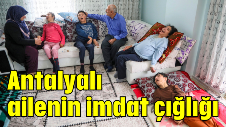 Antalyalı ailenin imdat çığlığı