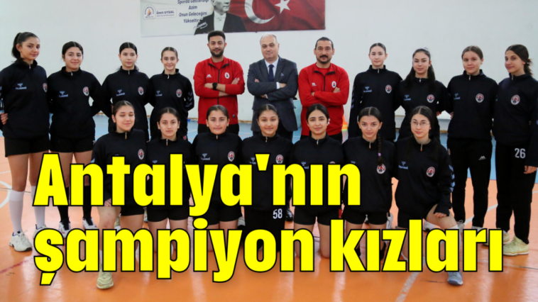 Antalya'nın şampiyon kızları