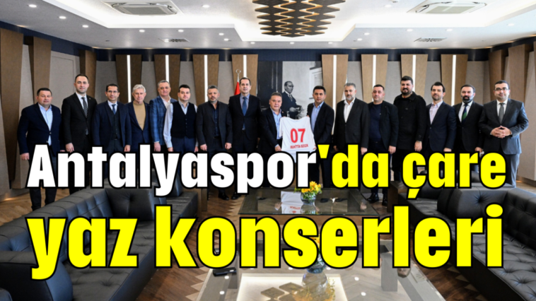 Antalyaspor'da çare yaz konserleri