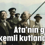 Ata'nın gelişi görkemli kutlanacak