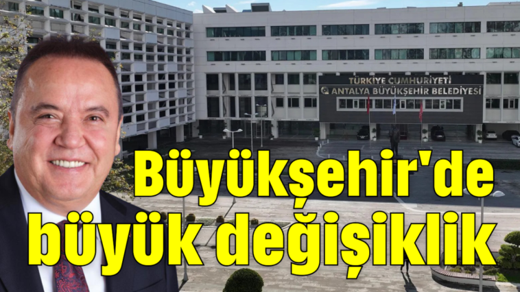 Büyükşehir'de büyük değişiklik