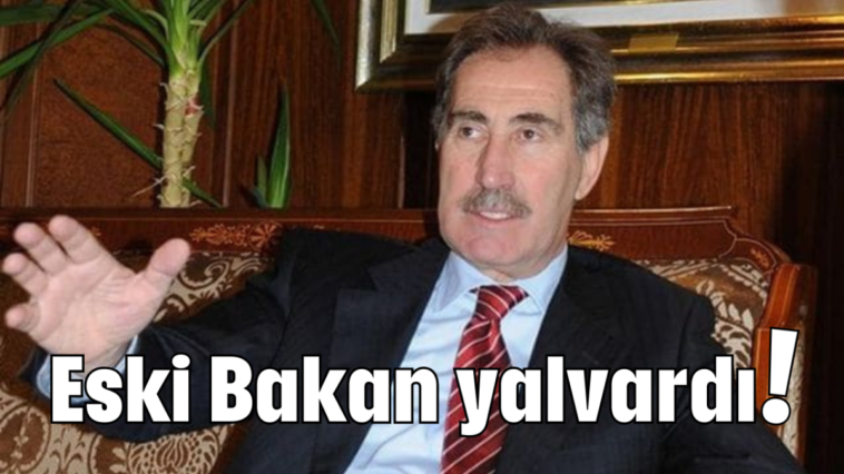 Eski Bakan yalvardı!