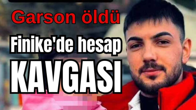 Finike'de hesap kavgası: Garson öldü