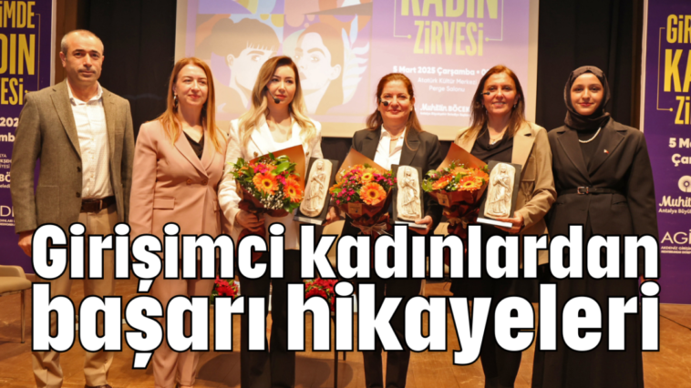 Girişimci kadınlardan başarı hikayeleri