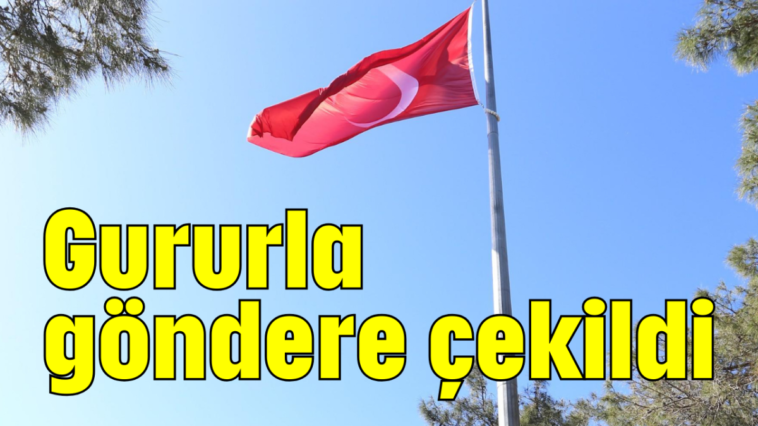 Gururla göndere çekildi