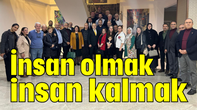 İnsan olmak, insan kalmak
