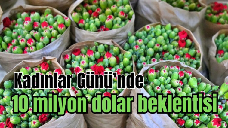 Kadınlar Günü'nde 10 milyon dolar beklentisi